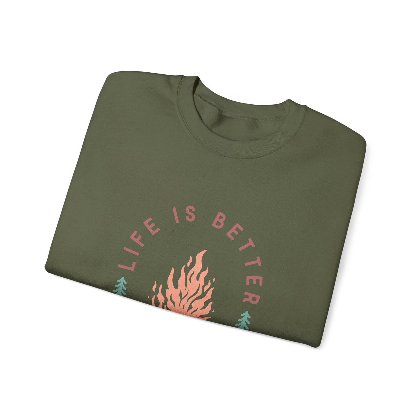 Life is Better By The Camp Fire- Crewneck Sweatshirt