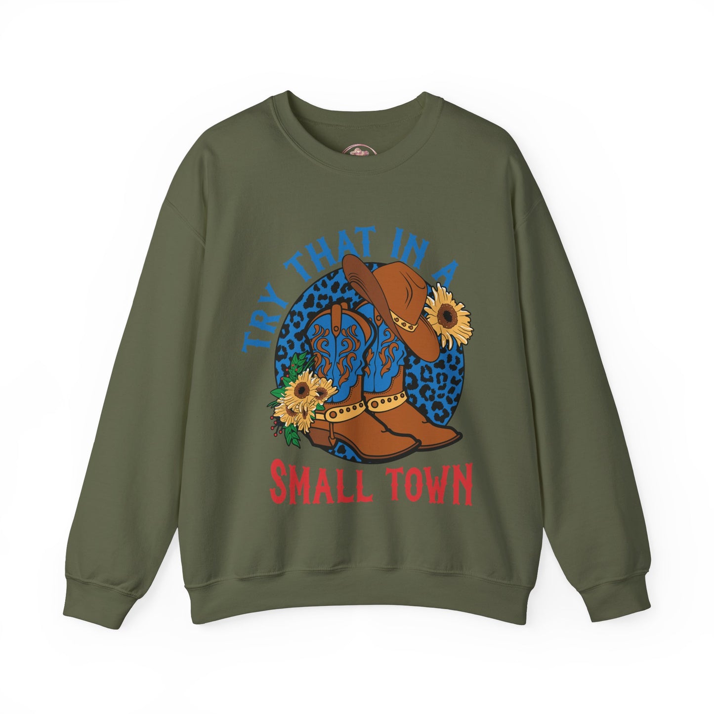 Try That in A Small Town-Crewneck Sweatshirt