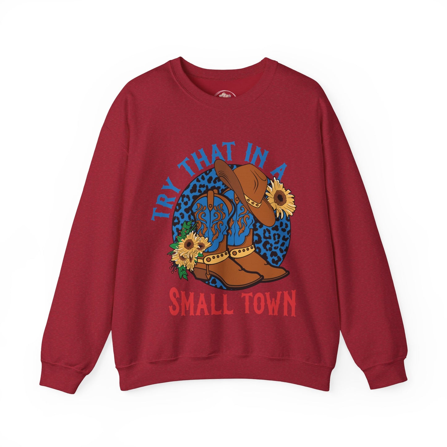 Try That in A Small Town-Crewneck Sweatshirt